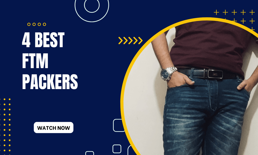 4 Best FTM Packers From Axolom: Soft, Realistic & Affordable - Axolom