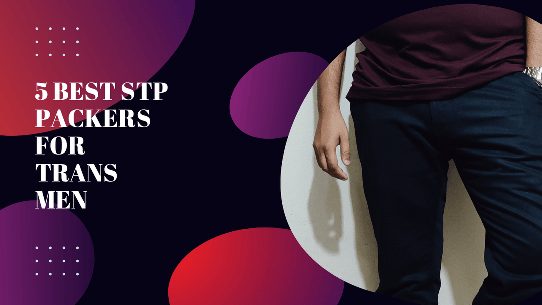 5 Best STP Packers for Trans Men: Realistic, Leak-Free & Body-Safe - Axolom