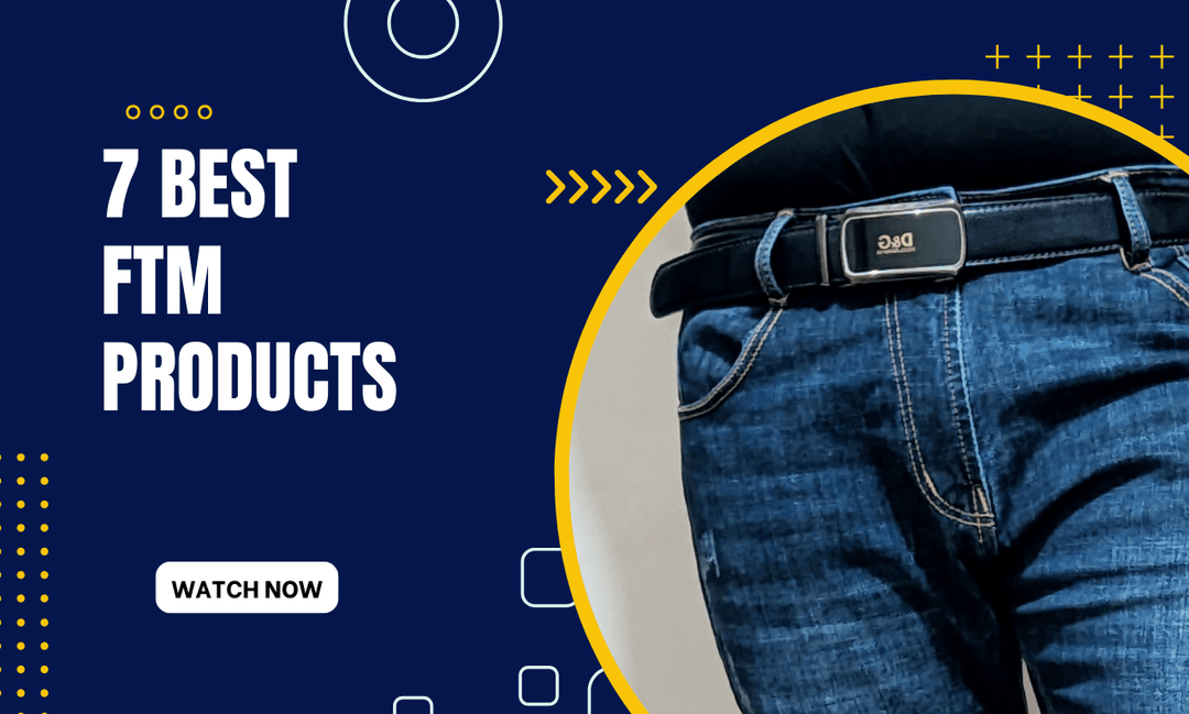 7 Best FTM Products That Actually Make a Difference in Your Daily Life - Axolom