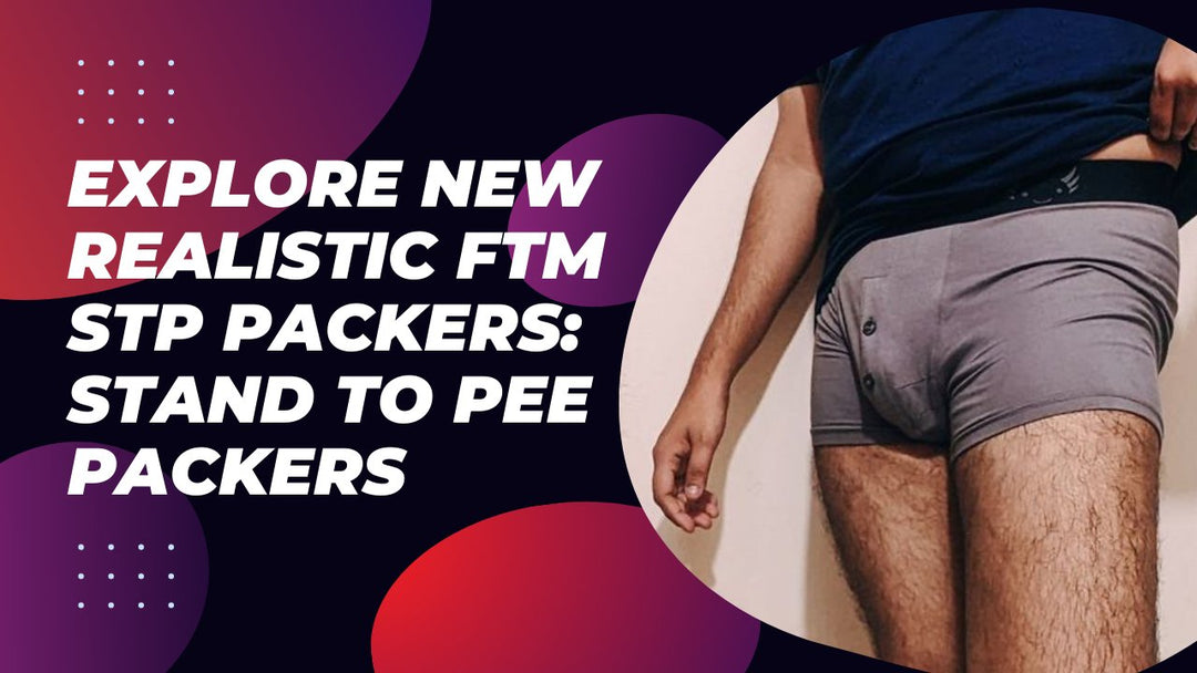 Explore New Realistic FTM STP Packers: Stand To Pee Packers - Axolom