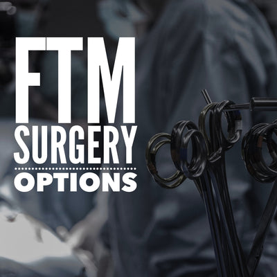 FTM Surgery | Top & Bottom Surgery Options