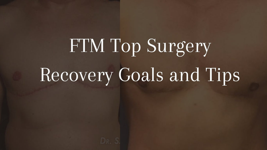 FTM Top Surgery Recovery Goals and Tips - Axolom