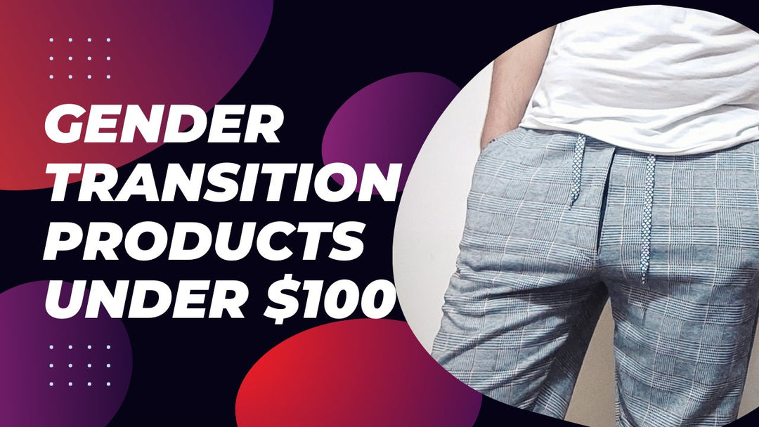 Gender Transition Products Under $100 - Axolom