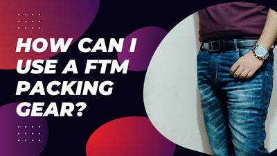 How Can I Use a FTM Packing Gear?