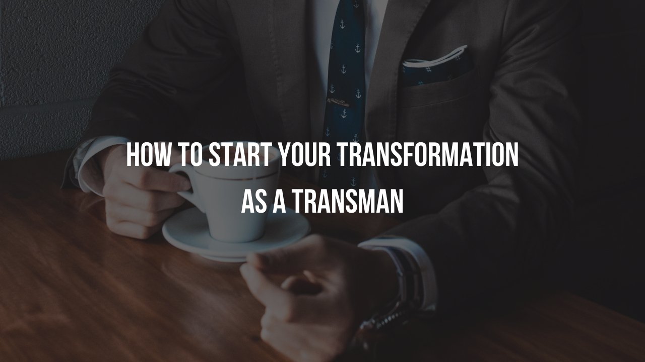 How to start your transformation as a transman – Axolom