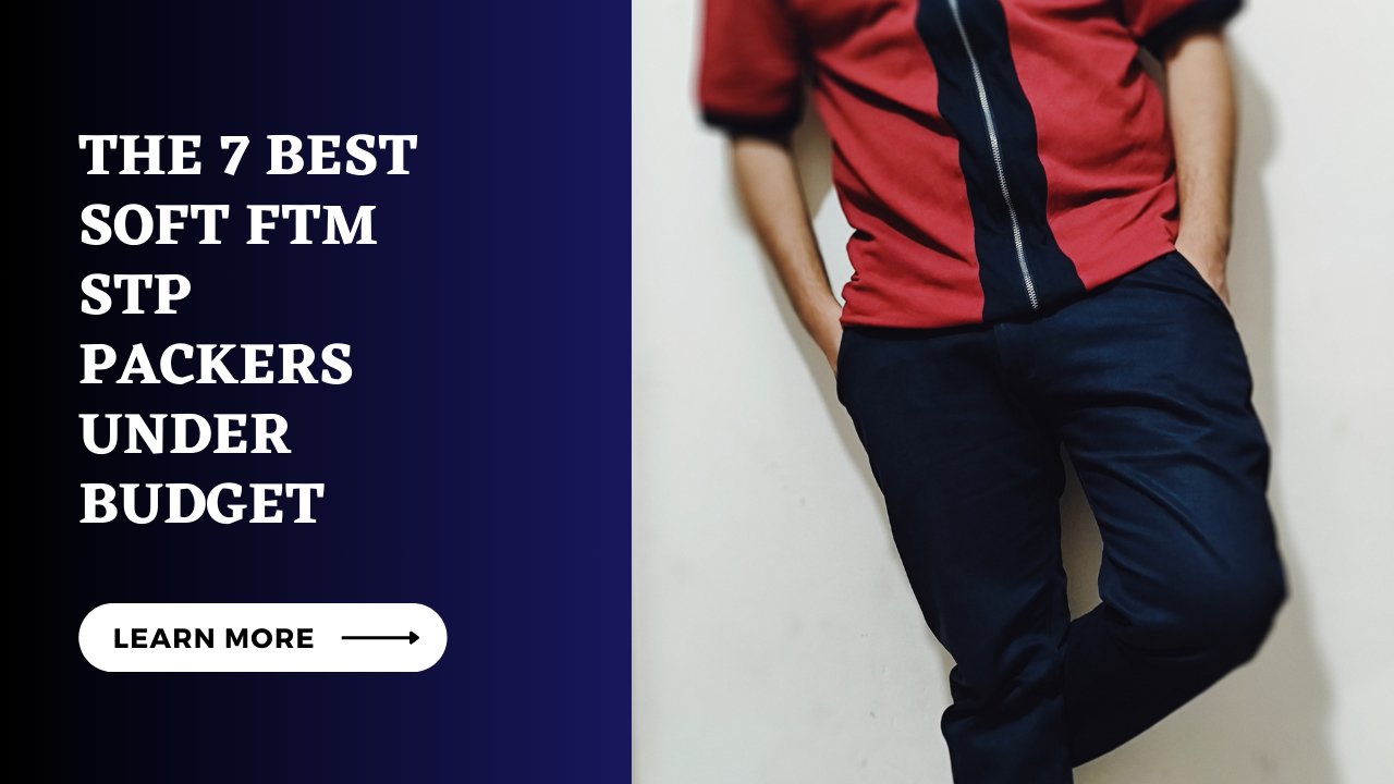 Ftm Packer Modeling 예산에 맞는 7가지 최고의 소프트 FTM STP 패커 – Axolom