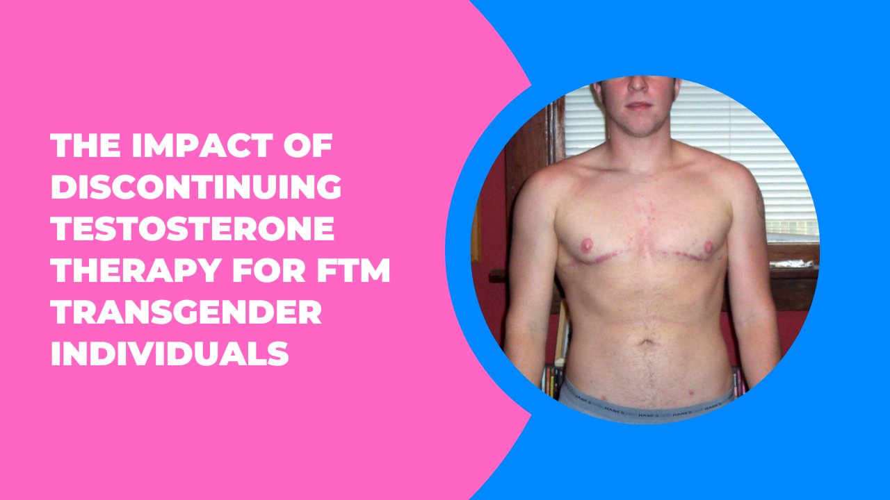 Ftm Twitter The Impact of Discontinuing Testosterone Therapy for FTM Transgender I ...