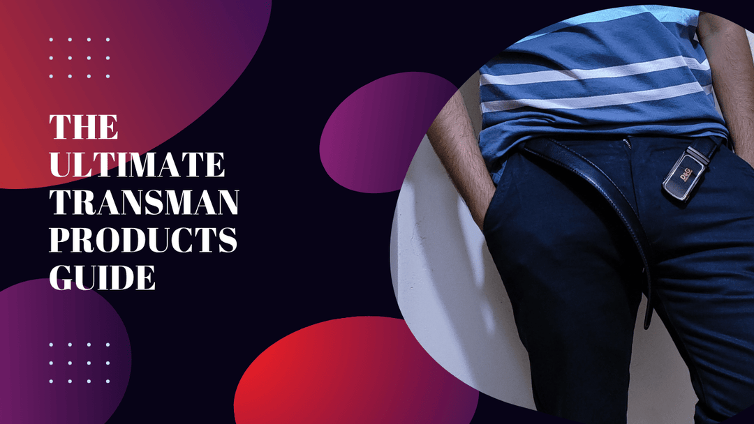 The Ultimate Transman Products Guide: Every Essential a Trans Man Actually Needs in 2026 - Axolom